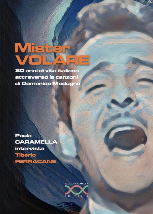 Produktbild: Mister Volare. 20 anni di vita italiana attraverso le canzoni di Domenico Modugno