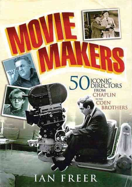 Produktbild: Movie Makers: 50 Iconic Directors from Chaplin to the Coen Brothers
