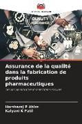 Produktbild: Assurance de la qualit&eacute; dans la fabrication de produits pharmaceutiques
