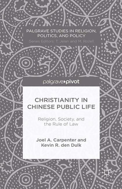 Produktbild: Christianity in Chinese Public Life: Religion, Society, and the Rule of Law