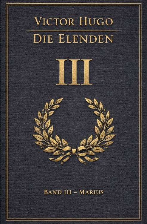 Produktbild: Die Elenden - Les Mis&eacute;rables - Victor Hugo / Die Elenden &ndash; Teil 3 - Marius