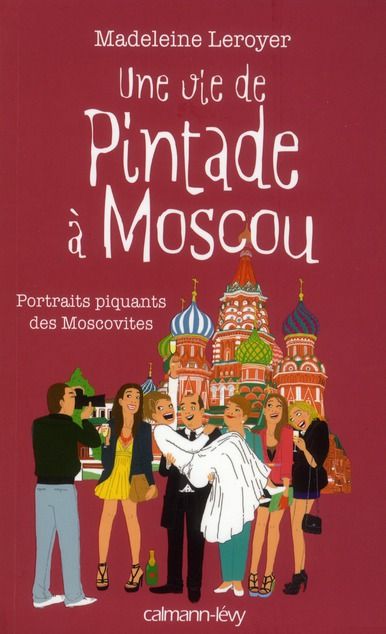 Produktbild: Une vie de pintade &agrave; Moscou : portraits piquants des Moscovites