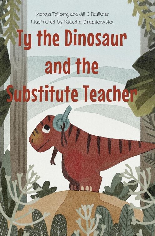 Produktbild: Ty the Dinosaur and the Substitute Teacher