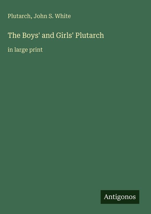 Produktbild: The Boys' and Girls' Plutarch