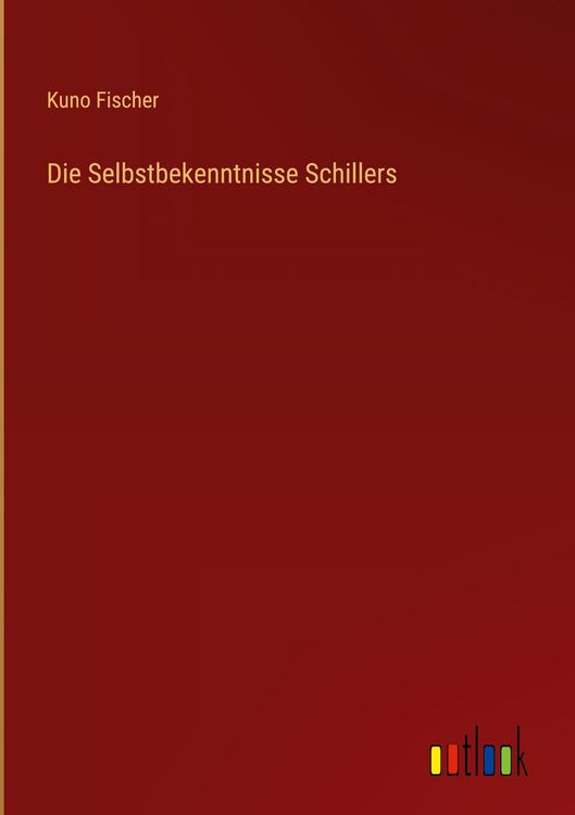 Produktbild: Die Selbstbekenntnisse Schillers