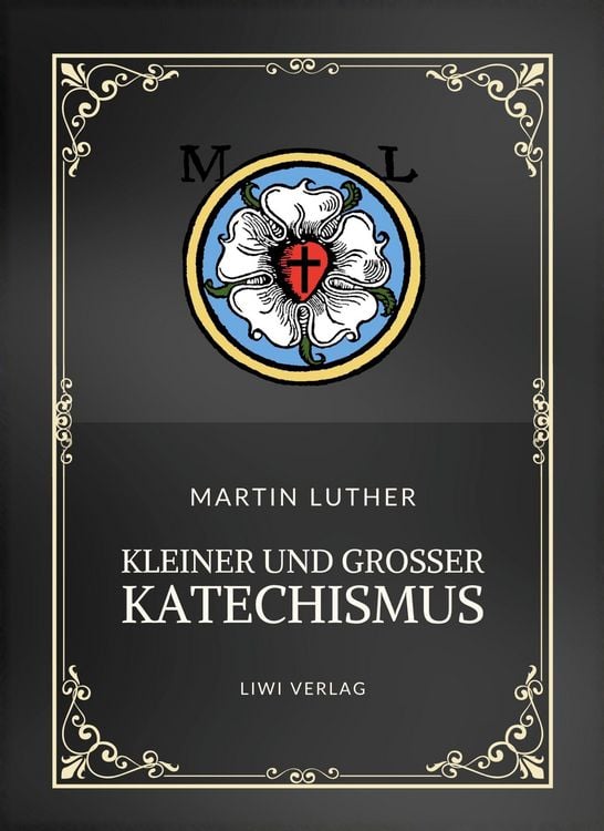 Produktbild: Martin Luther: Kleiner und Gro&szlig;er Katechismus. Neuausgabe