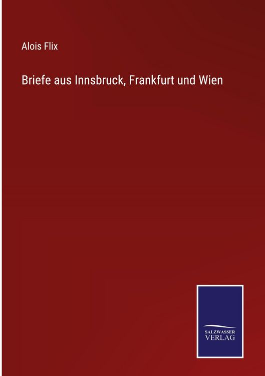 Produktbild: Briefe aus Innsbruck, Frankfurt und Wien