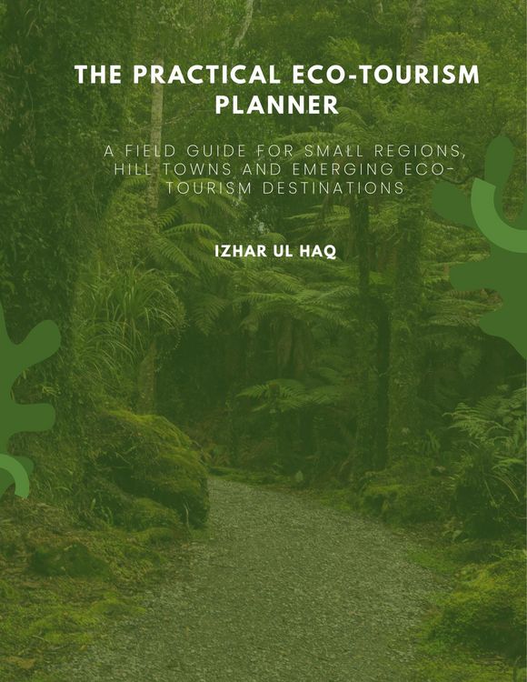 Produktbild: The Practical Eco-Tourism Planner: A Field Guide for Small Regions, Hill Towns and Emerging Eco-Tourism Destinations