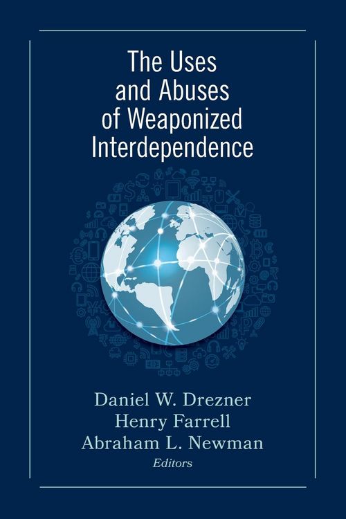 Produktbild: Uses and Abuses of Weaponized Interdependence