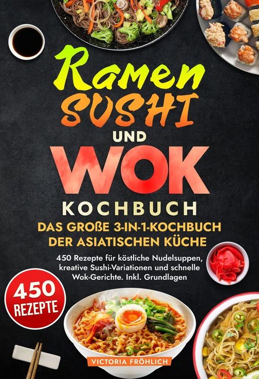 Produktbild: Ramen, Sushi und Wok - Das gro&szlig;e 3-in-1-Kochbuch der asiatischen K&uuml;che