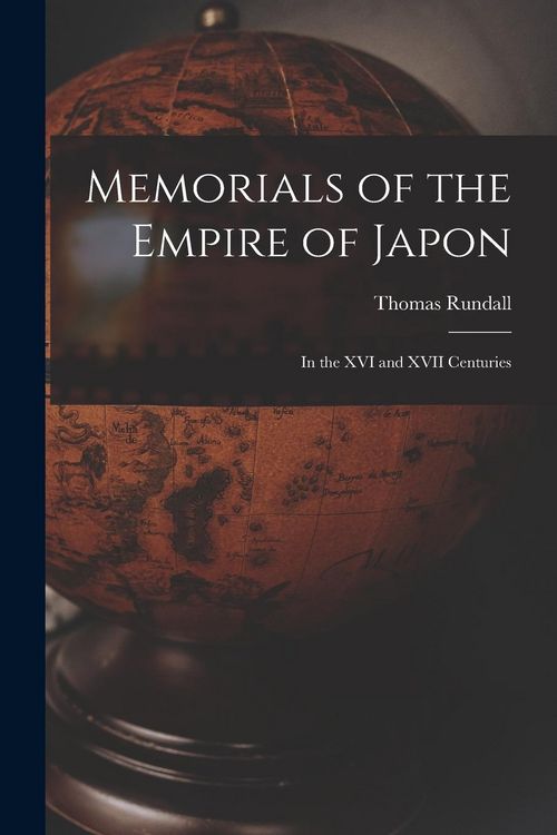 Produktbild: Memorials of the Empire of Japon: In the XVI and XVII Centuries