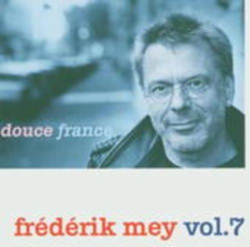 Produktbild: Frederik Mey Vol.7/Douce France