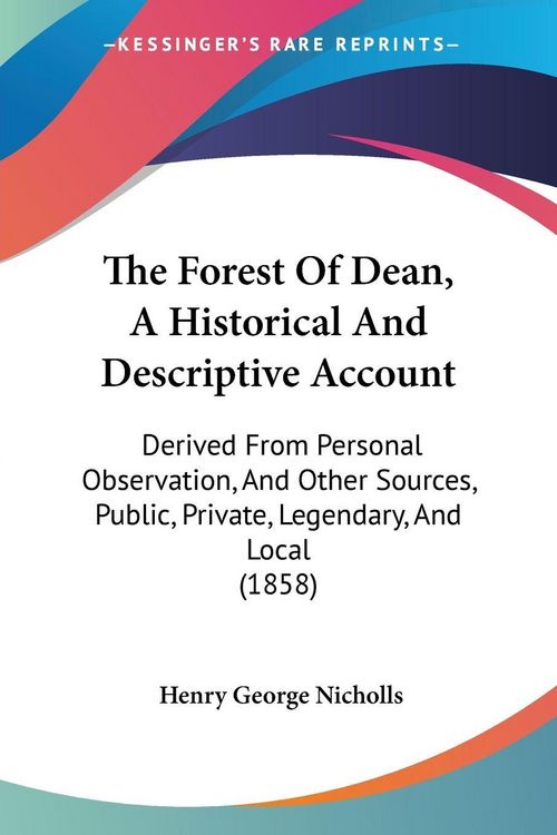 Produktbild: The Forest Of Dean, A Historical And Descriptive Account