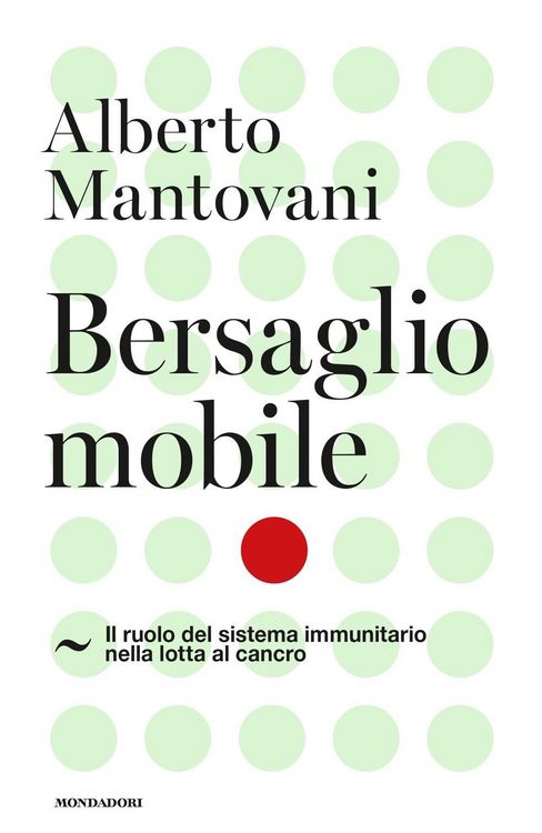 Produktbild: Bersaglio mobile. Il ruolo del sistema immunitario nella lotta al cancro
