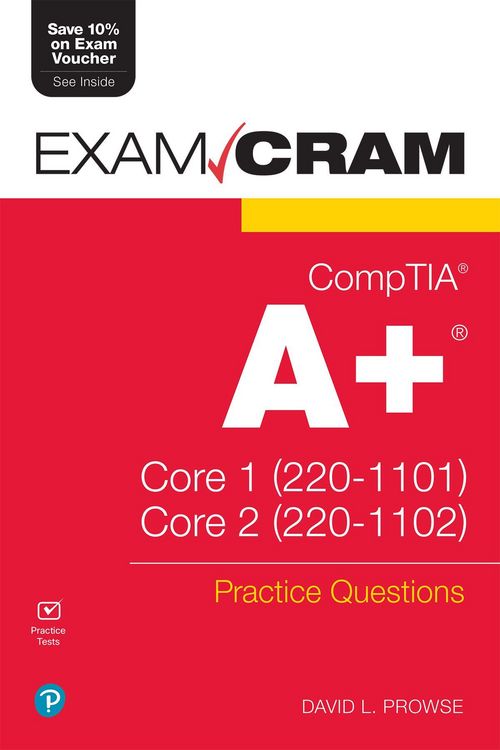 Produktbild: CompTIA A+ Practice Questions Exam Cram Core 1 (220-1101) and Core 2 (220-1102)