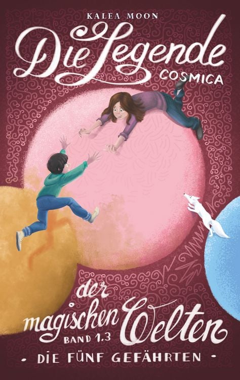 Produktbild: Cosmica - Die Legende der magischen Welten 1.3. Die f&uuml;nf Gef&auml;hrten.