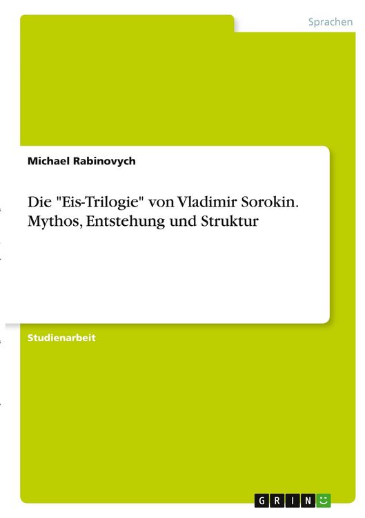 Produktbild: Die "Eis-Trilogie" von Vladimir Sorokin. Mythos, Entstehung und Struktur