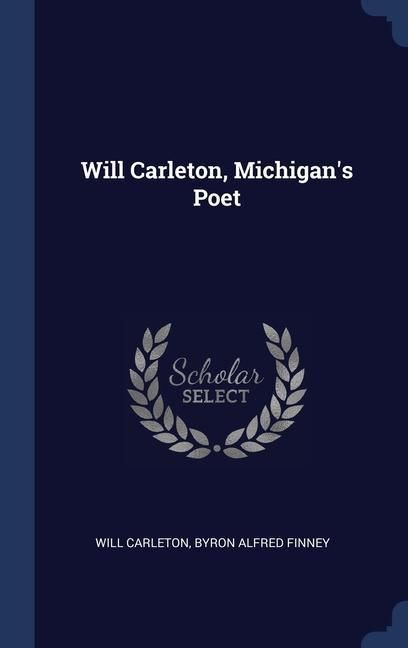 Produktbild: Will Carleton, Michigan's Poet