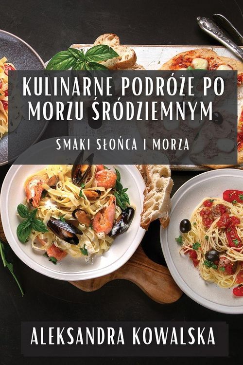 Produktbild: Kulinarne Podr&oacute;&iquest;e po Morzu &iquest;r&oacute;dziemnym