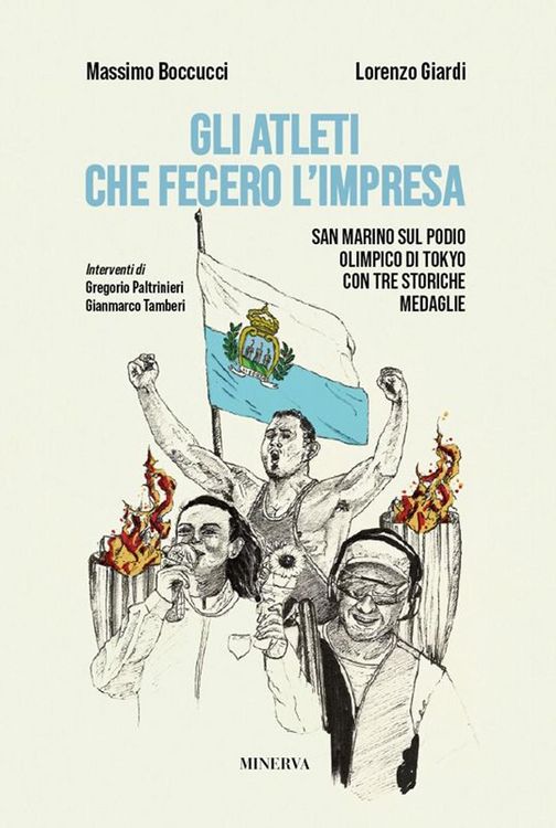 Produktbild: Gli atleti che fecero l'impresa. San Marino sul podio olimpico di Tokyo con tre storiche medaglie