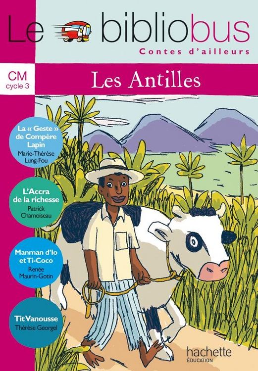 Produktbild: Le Bibliobus T.27; les Antilles; la Geste de Compere Lapin, de Marie