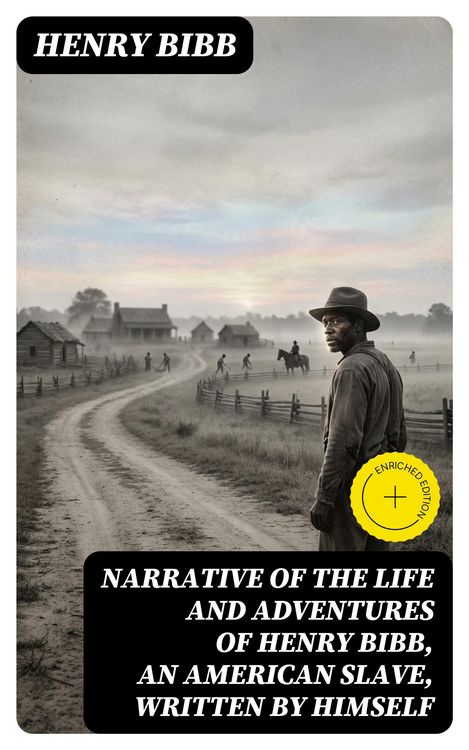 Produktbild: Narrative of the Life and Adventures of Henry Bibb, an American Slave, Written by Himself