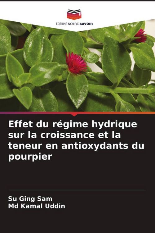 Produktbild: Effet du r&eacute;gime hydrique sur la croissance et la teneur en antioxydants du pourpier