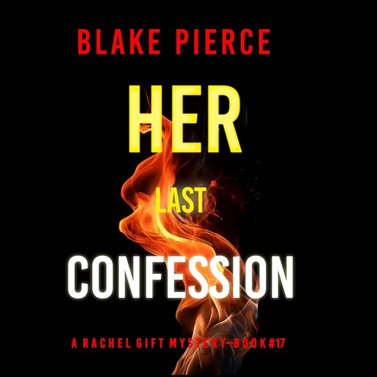 Produktbild: Her Last Confession (A Rachel Gift FBI Suspense Thriller&mdash;Book 17)