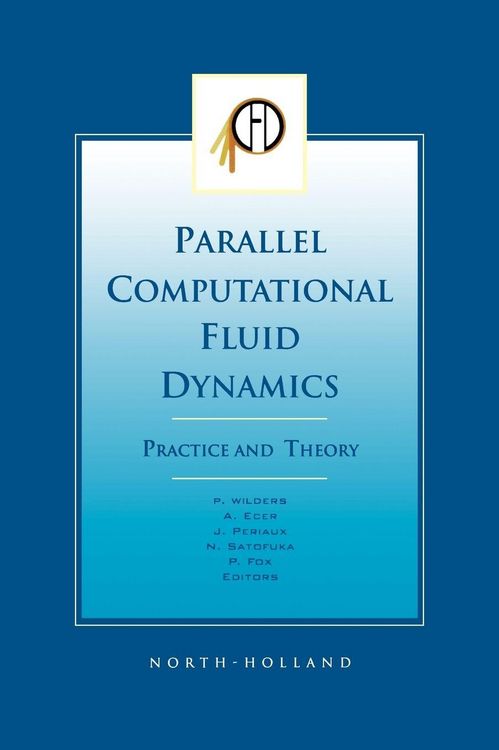 Produktbild: Parallel Computational Fluid Dynamics Cfd 2001proceedings Of The Parallel Cfd 2001 Conference,Egmond Aan Zee,The Netherlands May 21-23 2001