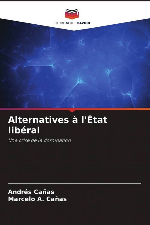 Produktbild: Alternatives &agrave; l'&Eacute;tat lib&eacute;ral