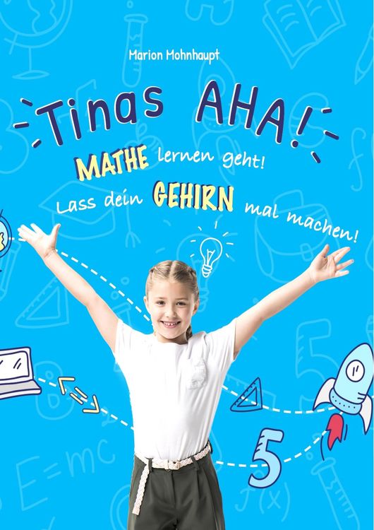 Produktbild: Tinas AHA! Eine Geschichte f&uuml;r Sch&uuml;ler &uuml;ber erfolgreiches Lernen.