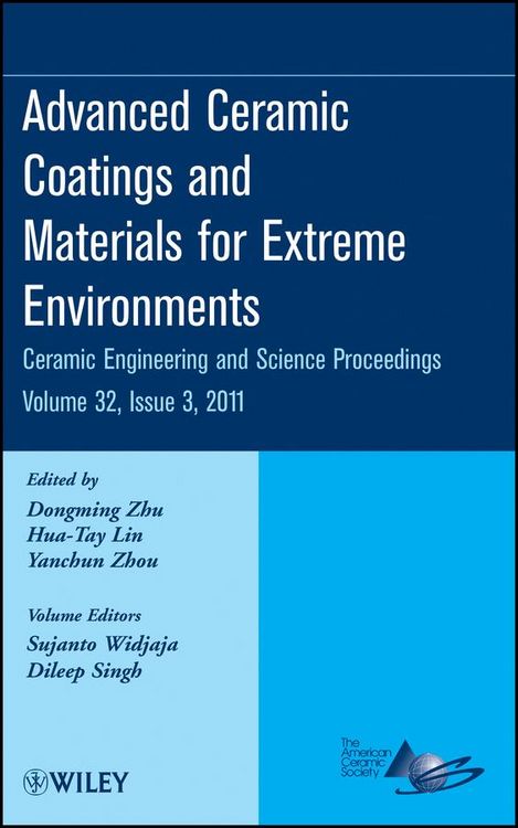 Produktbild: Advanced Ceramic Coatings and Materials for Extreme Environments, Volume 32, Issue 3