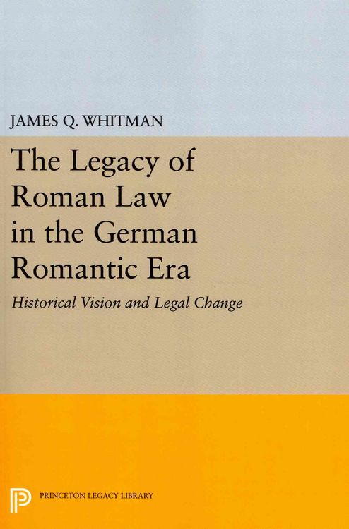 Produktbild: The Legacy of Roman Law in the German Romantic Era