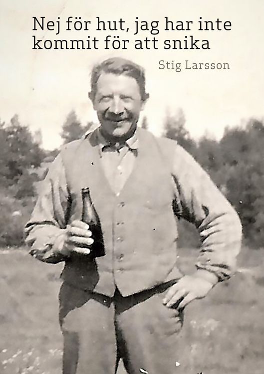 Produktbild: Nej f&ouml;r hut, jag har inte kommit f&ouml;r att snika