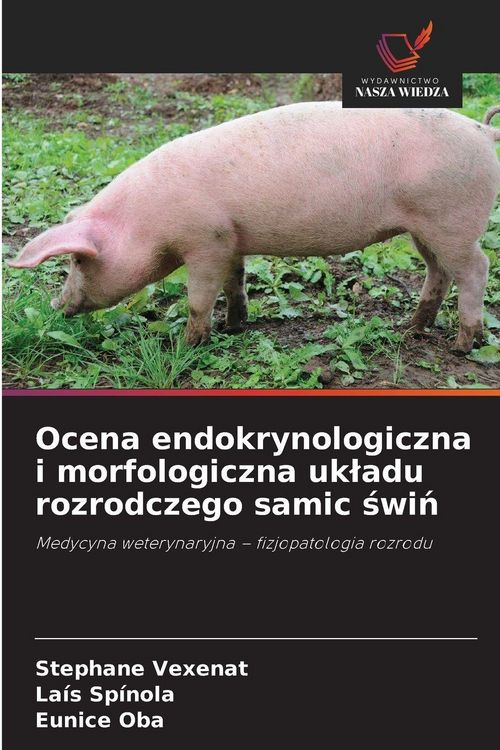 Produktbild: Ocena endokrynologiczna i morfologiczna uk&iquest;adu rozrodczego samic &iquest;wi&iquest;