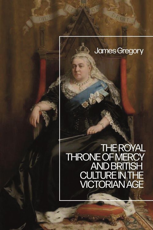 Produktbild: The Royal Throne of Mercy and British Culture in the Victorian Age