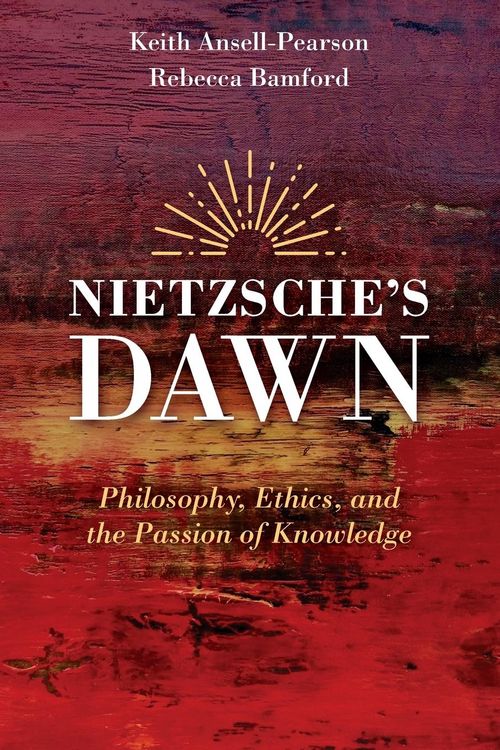 Produktbild: Nietzsche's Dawn - Philosophy, Ethics, and thePassion of Knowledge