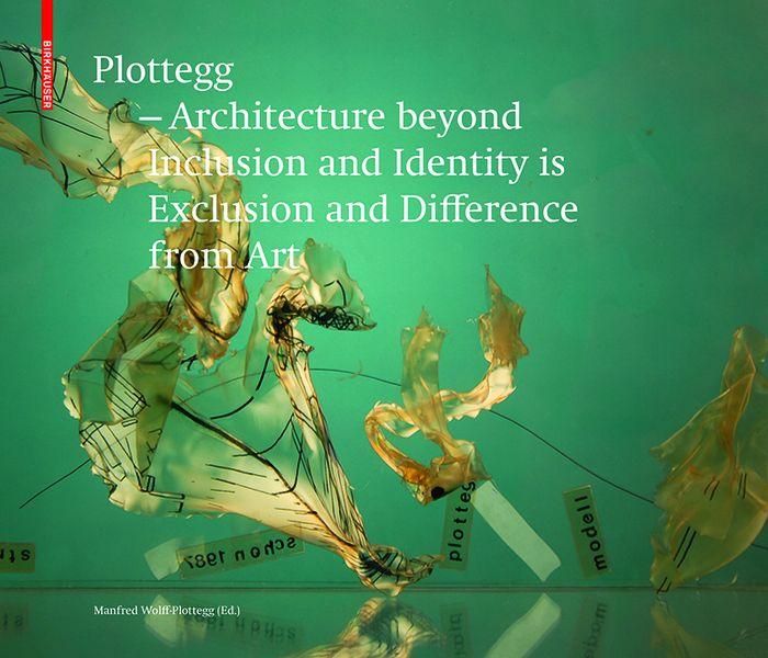 Produktbild: Plottegg - Architecture Beyond Inclusion and Identity is Exclusion and Difference from Art