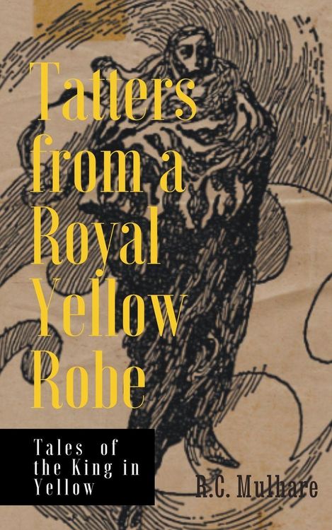 Produktbild: Tatters from a Royal Yellow Robe - Tales of the King in Yellow
