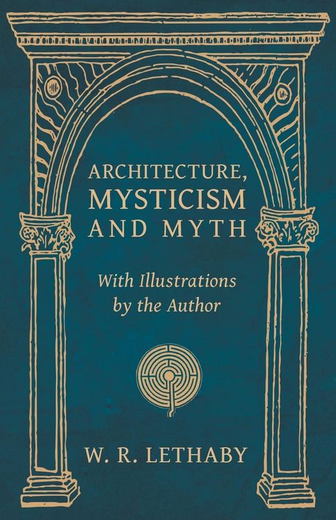 Produktbild: Architecture, Mysticism and Myth - With Illustrations by the Author
