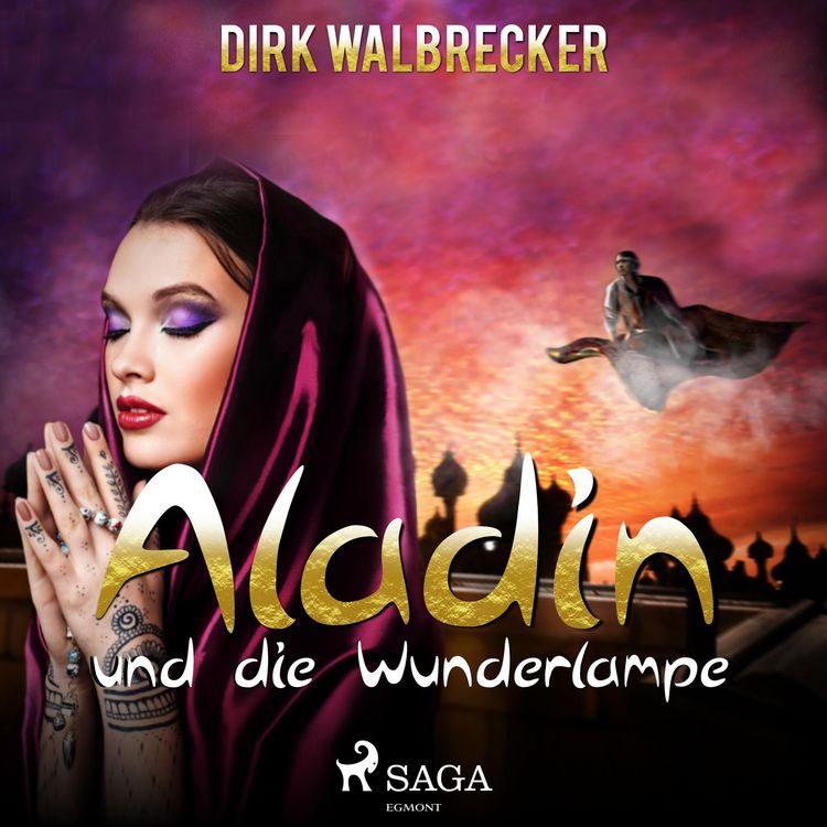 Produktbild: Aladin und die Wunderlampe - Der Abenteuer-Klassiker f&uuml;r die ganze Familie (Ungek&uuml;rzt)