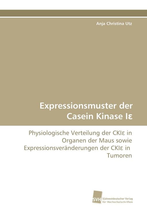 Produktbild: Expressionsmuster der Casein Kinase I&iquest;