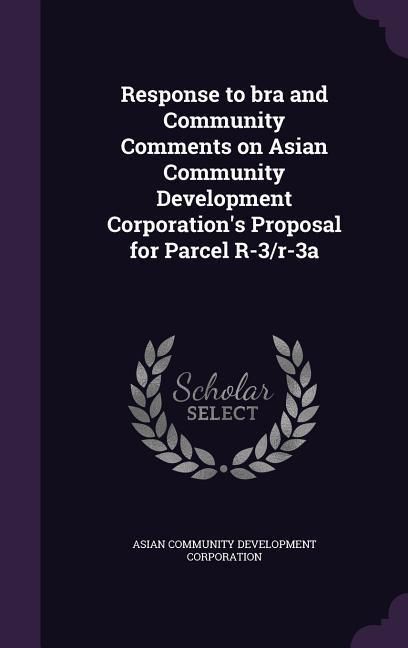 Produktbild: Response to bra and Community Comments on Asian Community Development Corporation's Proposal for Parcel R-3/r-3a