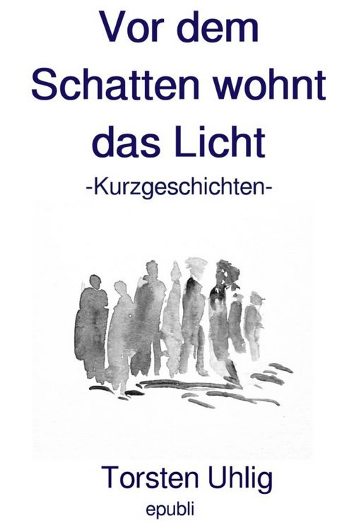 Produktbild: Vor dem Schatten wohnt das Licht