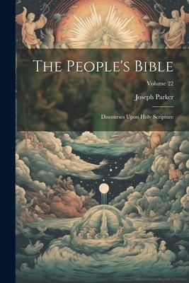 Produktbild: The People's Bible: Discourses Upon Holy Scripture; Volume 22