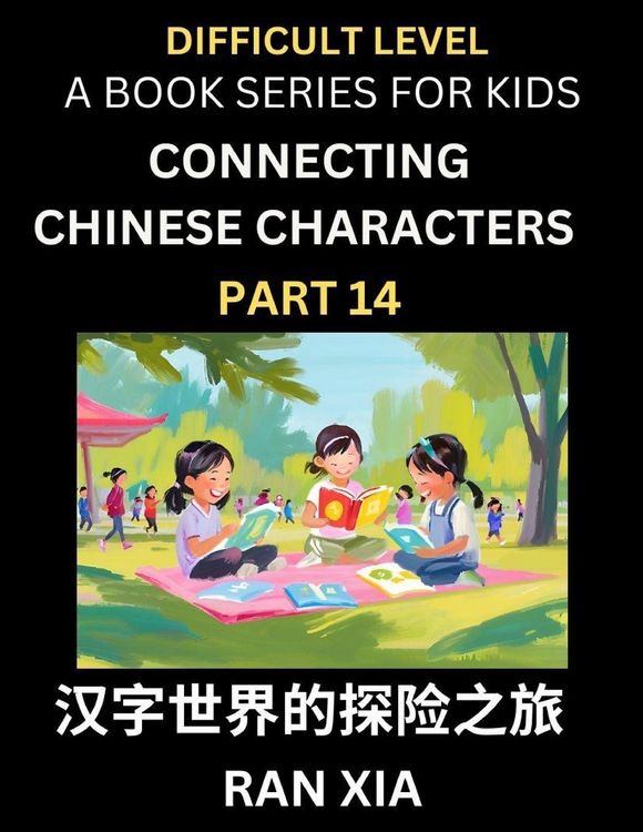 Produktbild: Simplified Chinese Characters for Kids (Part 14)- Difficult Level Test Series for Children to Recognize Chinese Characters by Column Matching, Suitabl