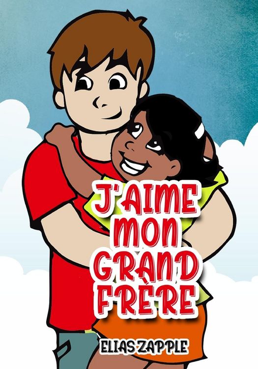 Produktbild: J'aime mon grand fr&egrave;re