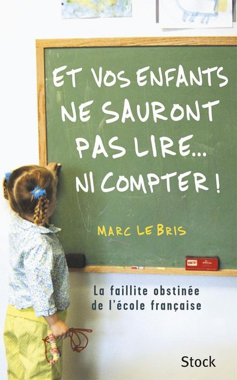 Produktbild: Et Vos Enfants Ne Sauront Pas Lire, Compter