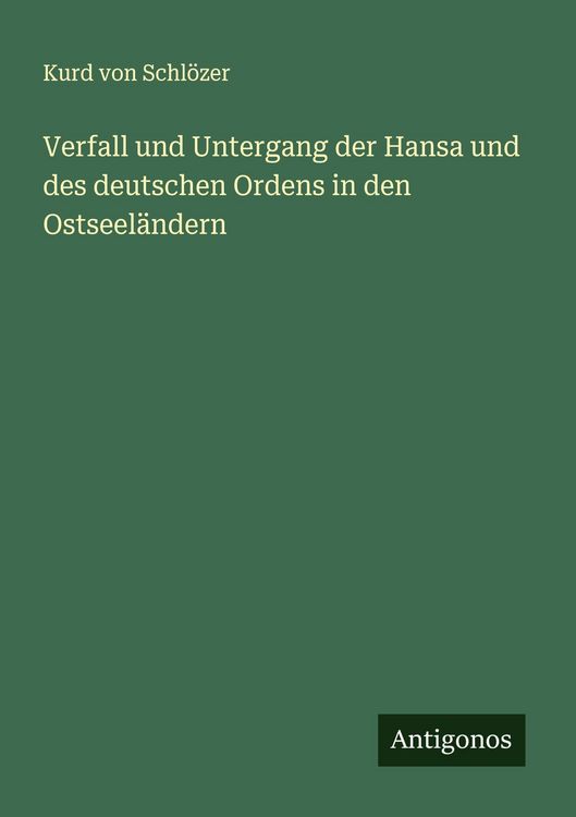 Produktbild: Verfall und Untergang der Hansa und des deutschen Ordens in den Ostseel&auml;ndern