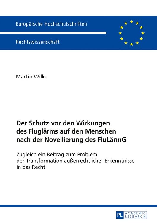 Produktbild: Der Schutz vor den Wirkungen des Fluglärms auf den Menschen nach der Novellierung des FluLärmG